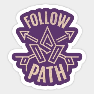 Follow Your Path Sticker